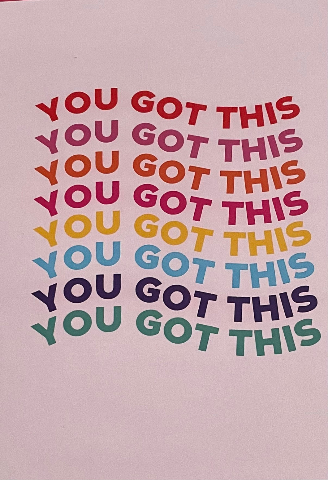 YOU GOT THIS